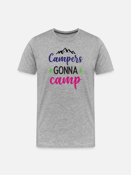 Campers Gonna Camp - Men's Premium Organic T-Shirt - heather grey