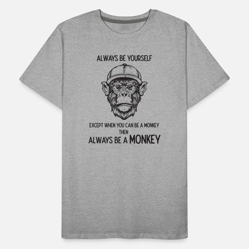 Always Be a Monkey Men's Premium Organic T-Shirt
