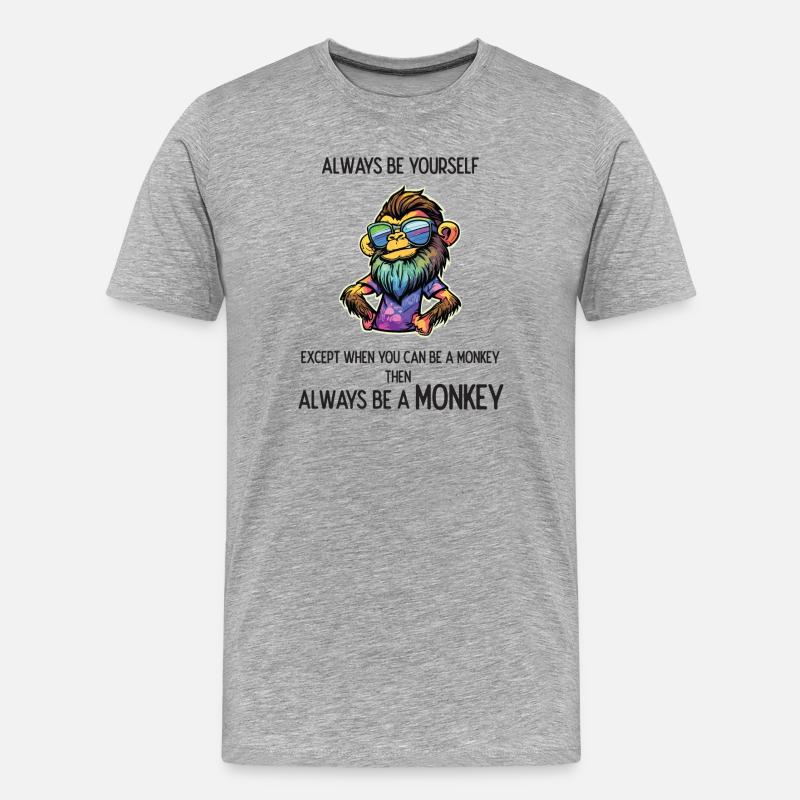 Sei immer ein Affe - Männer Premium Bio T-Shirt - Grau meliert