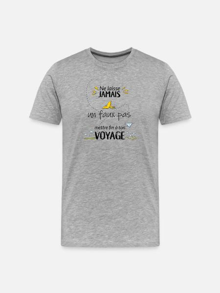 Ne laisse jamais un faux pas... - T-shirt bio Premium Homme - gris chiné