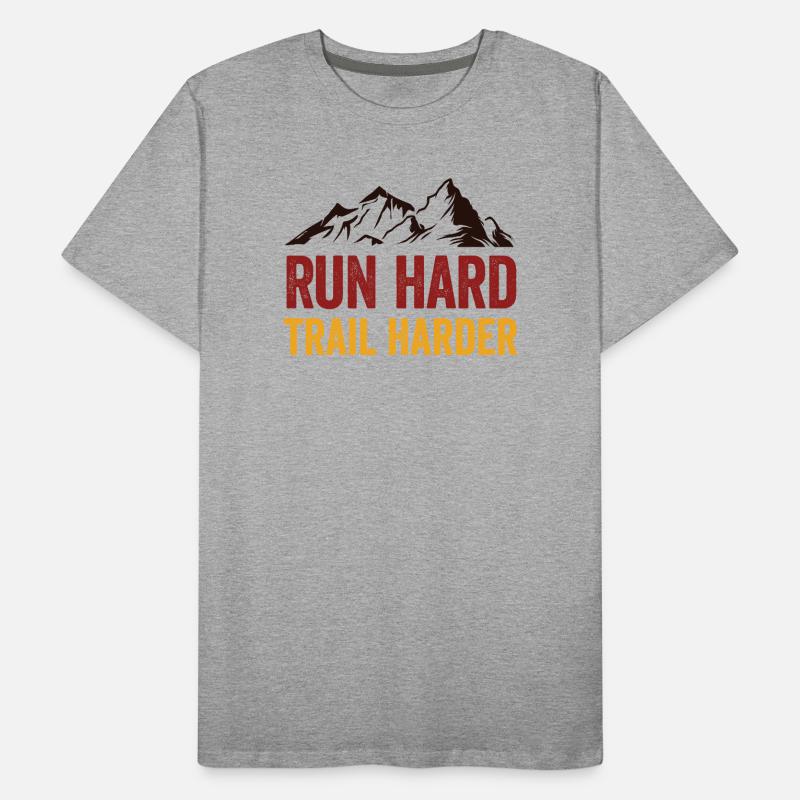 Courez fort. Trail plus difficile. T-shirt bio Premium Homme