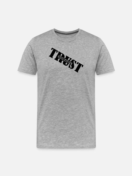 Trust nobody trust no one logo - Men's Premium Organic T-Shirt - heather grey