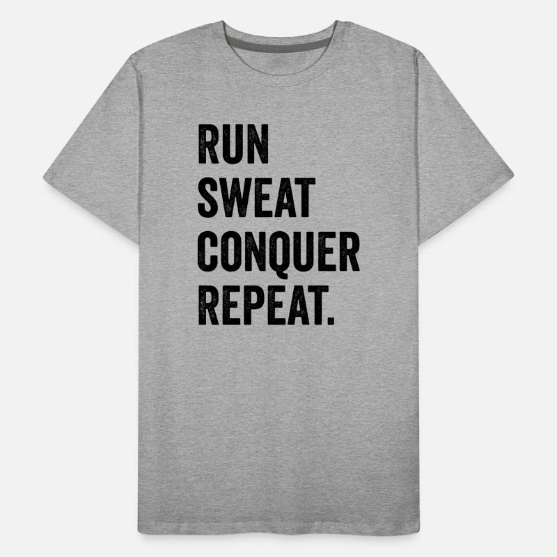 Courir. Sueur. Conquérir. Répéter. T-shirt bio Premium Homme