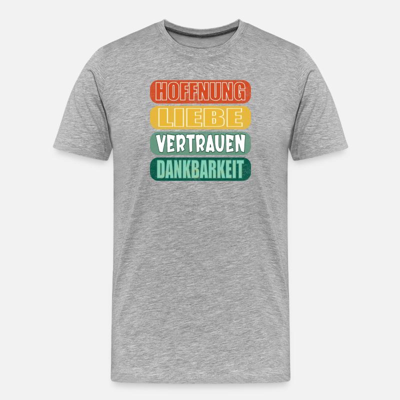HOFFNUNG SPRÜCHE DANKBARKEIT - LIEBE VERTRAUEN - Männer Premium Bio T-Shirt - Grau meliert