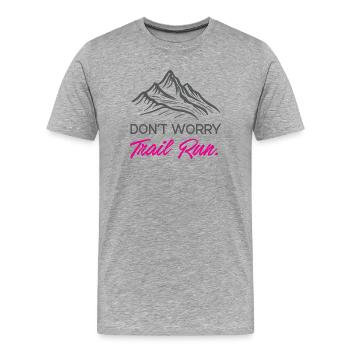 Mach dir keine Sorgen. Trailrun. - Männer Premium Bio T-Shirt - Grau meliert - Vorne - Damien (186cm)