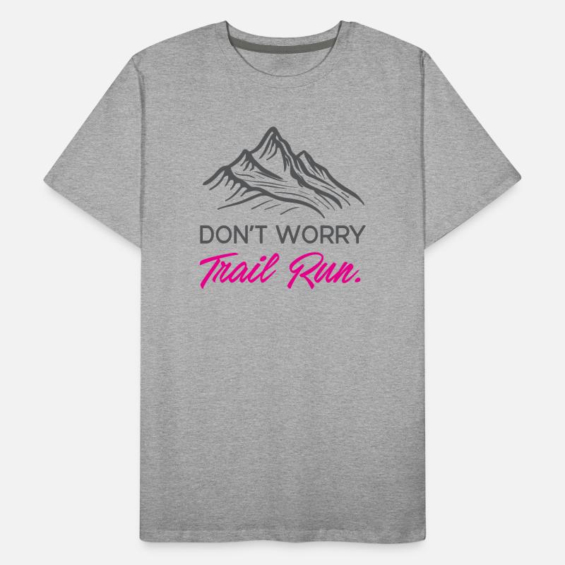 Mach dir keine Sorgen. Trailrun. Männer Premium Bio T-Shirt