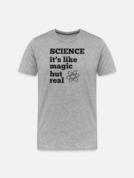 Science - it's like magic but real - Men's Premium Organic T-Shirt - heather grey