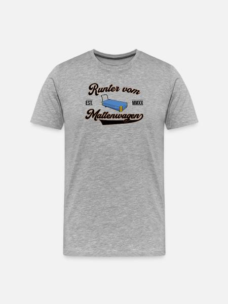Runter vom Mattenwagen - Männer Premium Bio T-Shirt - Grau meliert