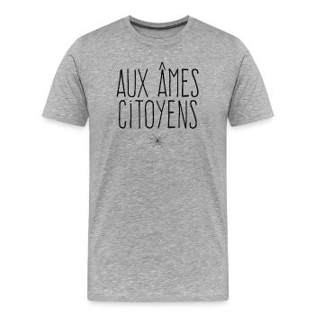 Aux âmes citoyens - Jeu de mots  - T-shirt bio Premium Homme - gris chiné - Devant - Damien (186cm)