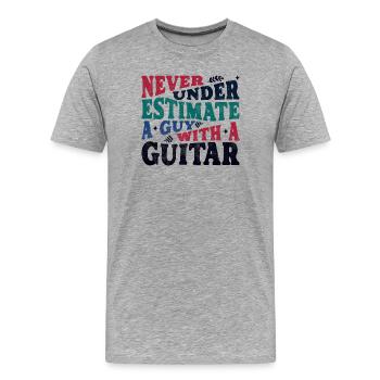 Never underestimate a Guy with a Guitar - Men's Premium Organic T-Shirt - heather grey - Front - Damien (186cm)