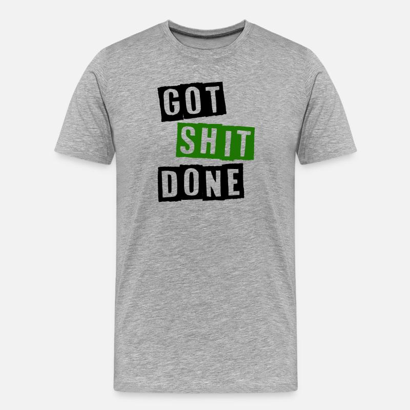 Got shit done - Männer Premium Bio T-Shirt - Grau meliert