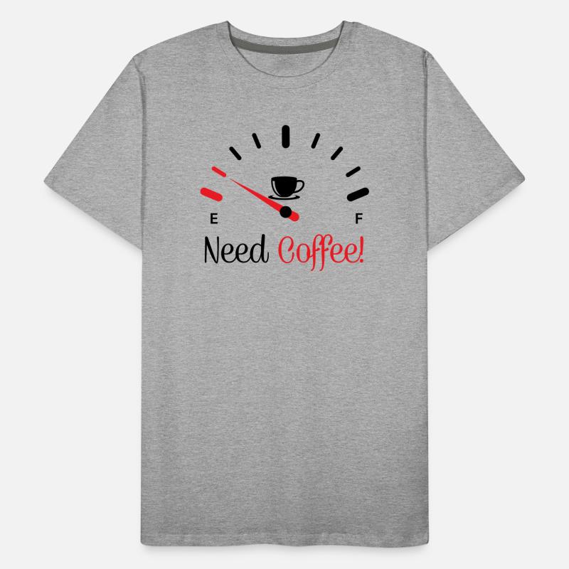 Need Coffee 1 Men's Premium Organic T-Shirt