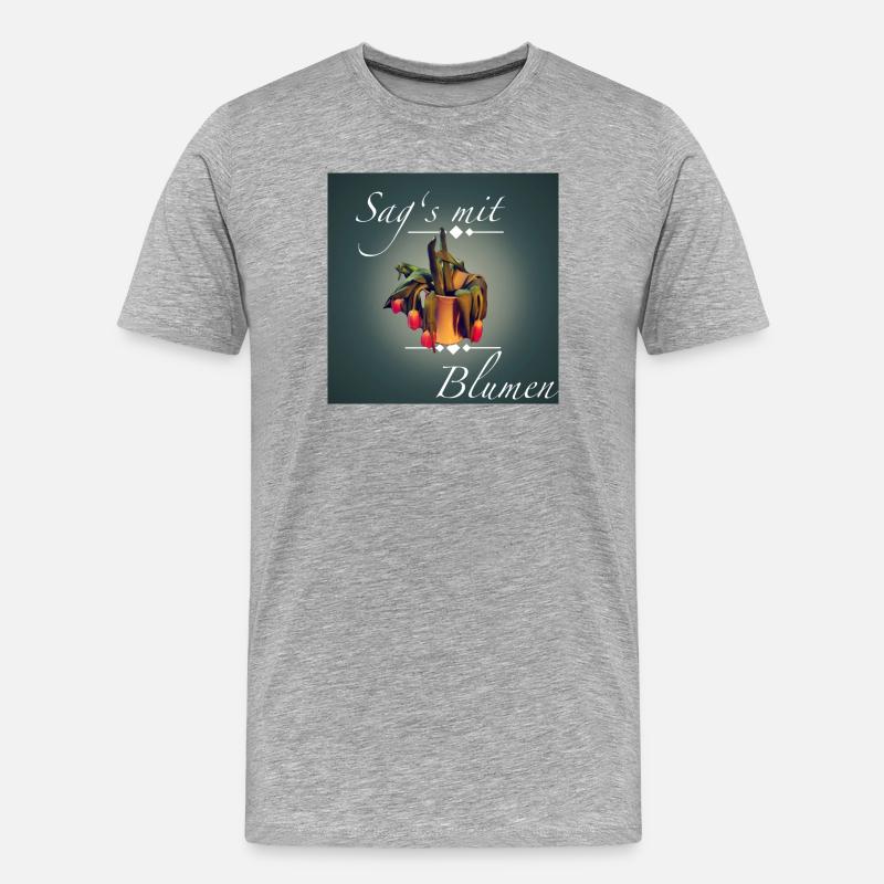 Sag's mit Blumen - Männer Premium Bio T-Shirt - Grau meliert
