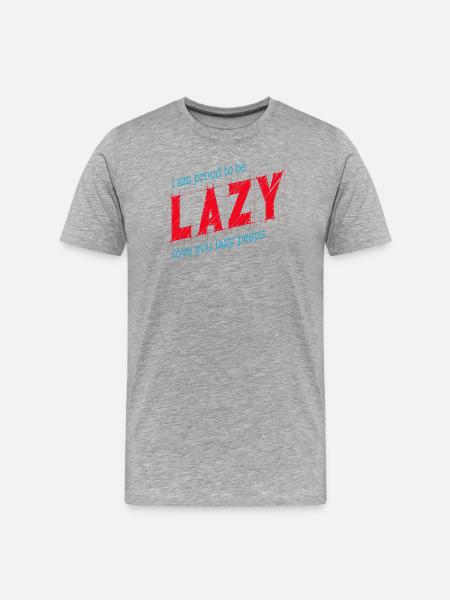 Proud to be lazy - Men's Premium Organic T-Shirt - heather grey