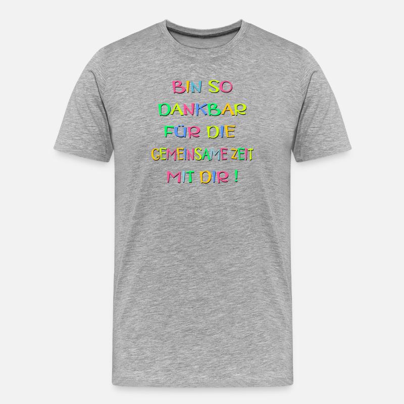 DANKBARKEIT SPRÜCHE - BEZIEHUNG ZEIT - Männer Premium Bio T-Shirt - Grau meliert