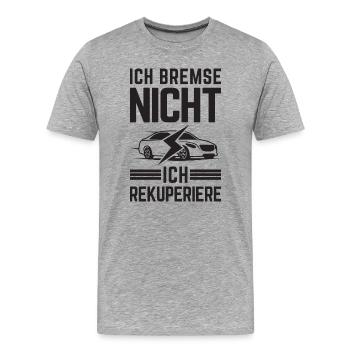 Ich Bremse nicht ich rekuperiere E-Auto Elektro - Männer Premium Bio T-Shirt - Grau meliert - Vorne - Damien (186cm)