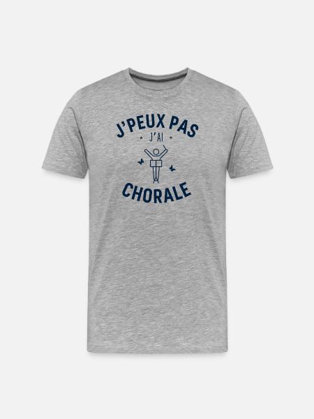 J'peux pas j'ai Chorale - T-shirt bio Premium Homme - gris chiné