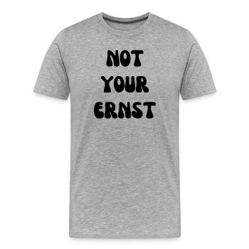 Not your Ernst Denglisch - Männer Premium Bio T-Shirt - Grau meliert - Vorne - Damien (186cm)