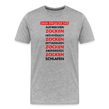 Mein perfekter Tag - Zocken - Zocken - Zocken - Männer Premium Bio T-Shirt - Grau meliert - Vorne - Damien (186cm)
