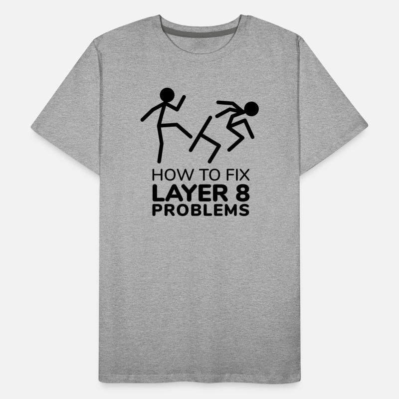 How to fix layer 8 problems IT Humor Männer Premium Bio T-Shirt