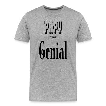 Papy Trop Génial Grand Père - T-shirt bio Premium Homme - gris chiné - Devant - Damien (186cm)