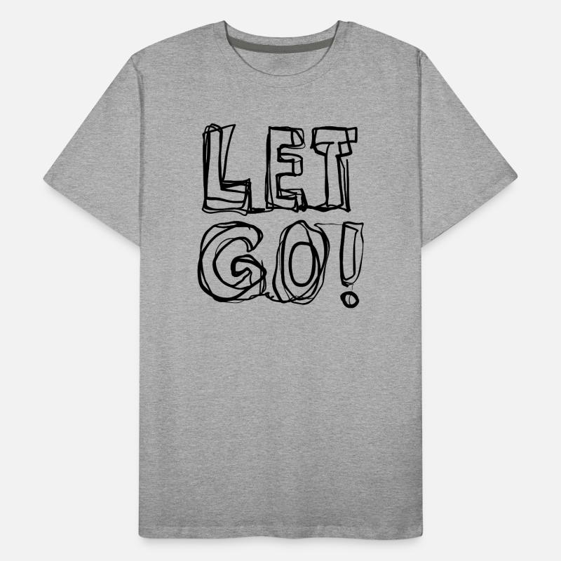 Let go Men's Premium Organic T-Shirt