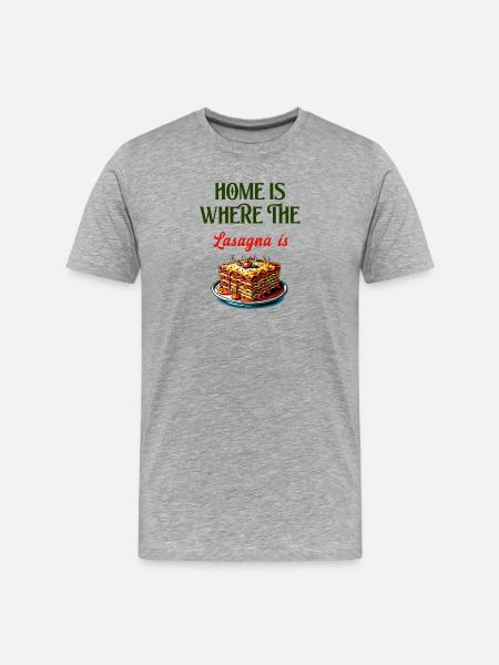 Home is where the lasagna is - Men's Premium Organic T-Shirt - heather grey