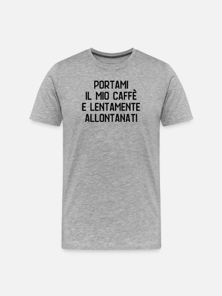 Portami il mio caffè - stampa ironica e divertente - Maglietta ecologica premium da uomo - grigio melange