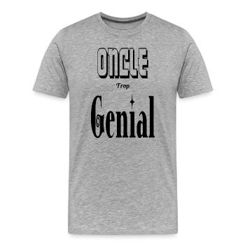 Oncle Trop Génial Tonton - T-shirt bio Premium Homme - gris chiné - Devant - Damien (186cm)