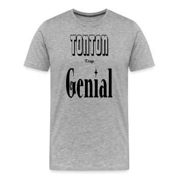 Tonton Trop Génial Oncle - T-shirt bio Premium Homme - gris chiné - Devant - Damien (186cm)