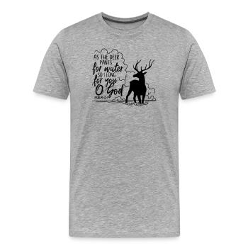As the deer pants for water - Men's Premium Organic T-Shirt - heather grey - Front - Damien (186cm)