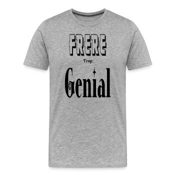 Frère Trop Génial Frangin - T-shirt bio Premium Homme - gris chiné - Devant - Damien (186cm)