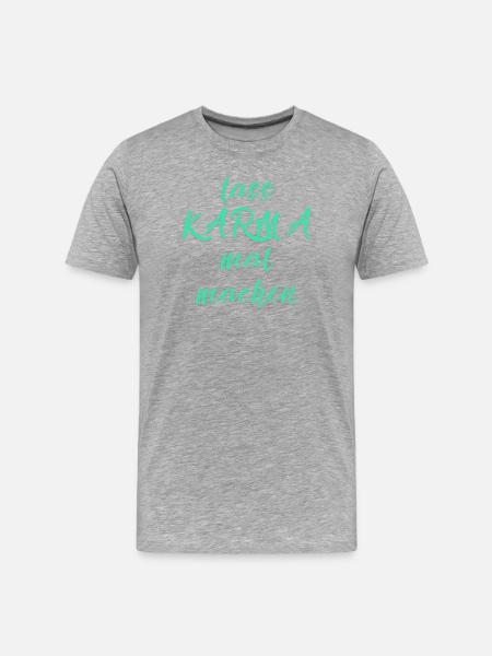 lass KARMA mal machen - Männer Premium Bio T-Shirt - Grau meliert