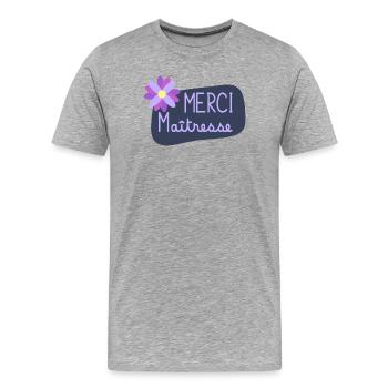 MAÎTRESSE. MAITRE. MERCI. MERCI MAÎTRESSE - T-shirt bio Premium Homme - gris chiné - Devant - Damien (186cm)