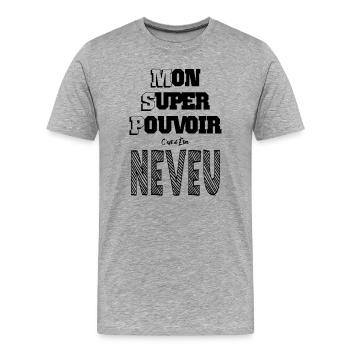 Mon Super Pouvoir Etre Neveu - T-shirt bio Premium Homme - gris chiné - Devant - Damien (186cm)