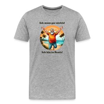 I don't have to do anything, man - Men's Premium Organic T-Shirt - heather grey - Front - Damien (186cm)