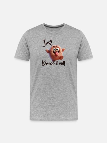Just dance it out! - Men's Premium Organic T-Shirt - heather grey