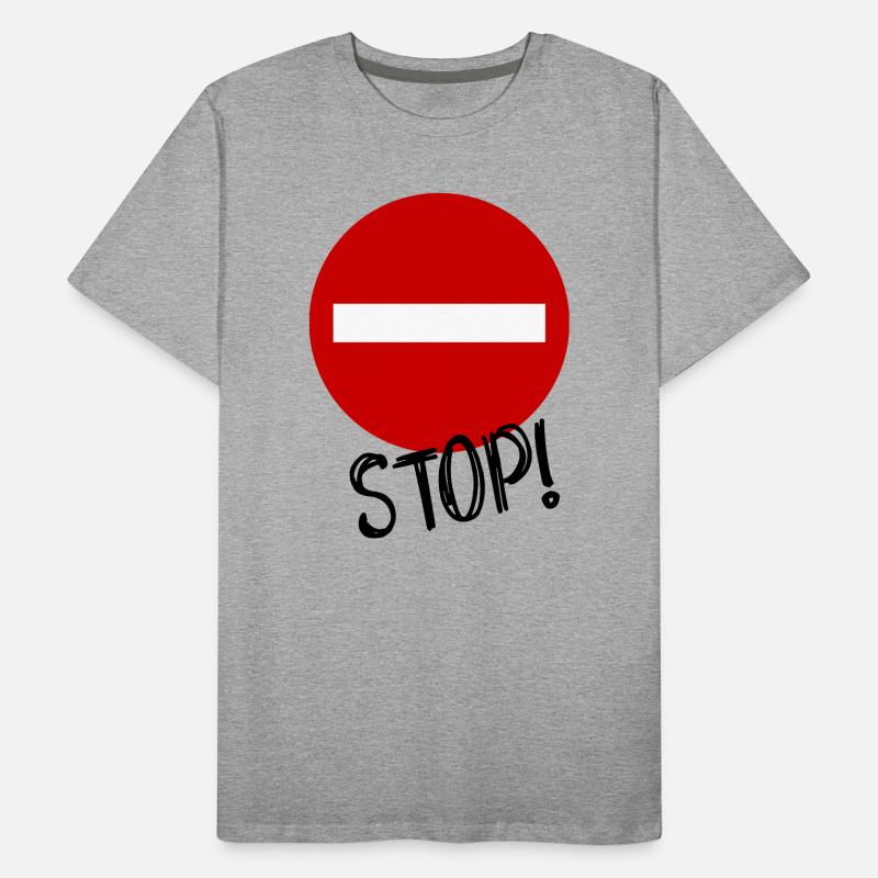 STOP. HUMOR. MESSAGE. QUOTATION. PANEL. DAD Men's Premium Organic T-Shirt