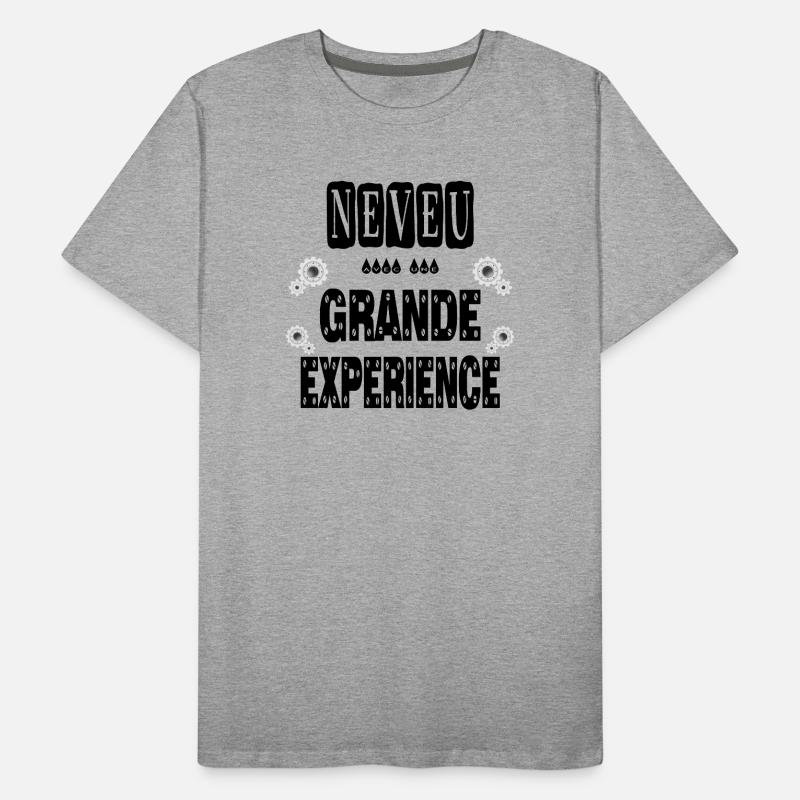 Neveu Avec Une Grande Expérience T-shirt bio Premium Homme