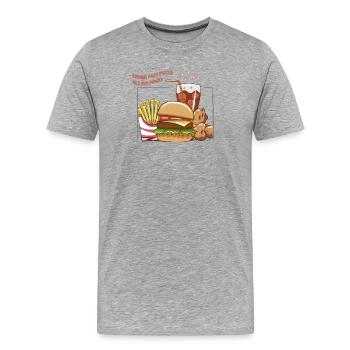 Restauration rapide plutôt que pas de nourriture - T-shirt bio Premium Homme - gris chiné - Devant - Damien (186cm)