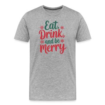 Mangez, buvez et soyez joyeux - T-shirt bio Premium Homme - gris chiné - Devant - Damien (186cm)