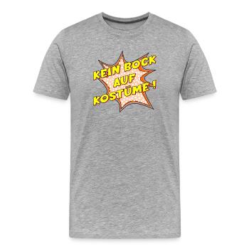 KEIN BOCK AUF KOSTÜME - Männer Premium Bio T-Shirt - Grau meliert - Vorne - Damien (186cm)
