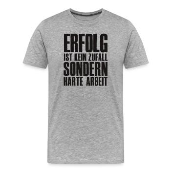 Erfolg Spruch für Gründer Unternehmer Startup - Männer Premium Bio T-Shirt - Grau meliert - Vorne - Damien (186cm)
