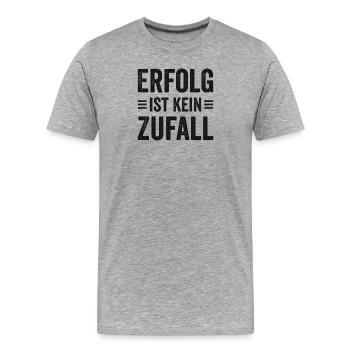 Erfolg Spruch für Gründer Unternehmer Startup - Männer Premium Bio T-Shirt - Grau meliert - Vorne - Damien (186cm)
