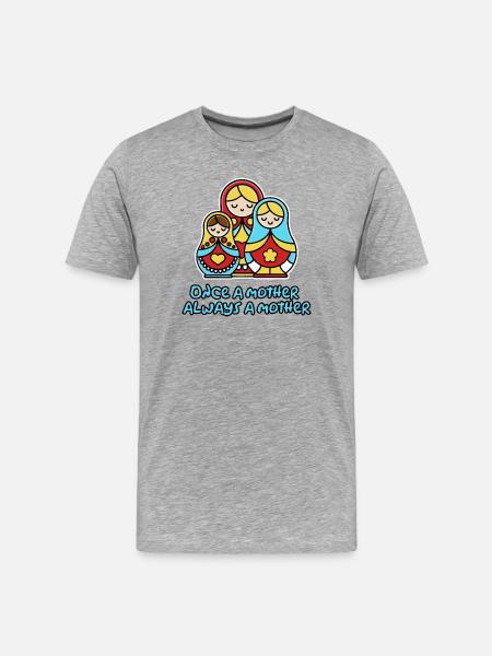 Einmal Mutter, immer Mutter - Männer Premium Bio T-Shirt - Grau meliert