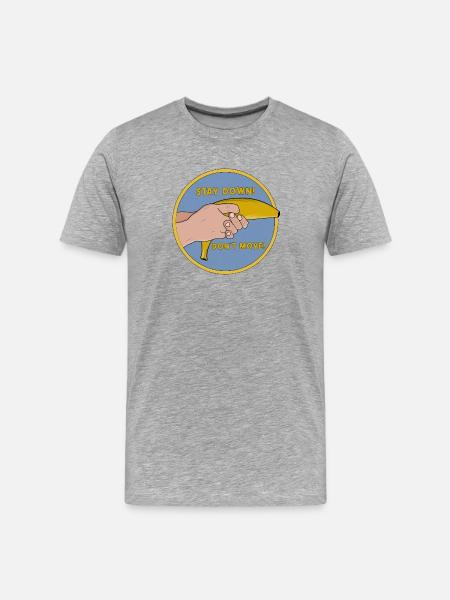 Stay Down Don´t Move Funny Banana - Men's Premium Organic T-Shirt - heather grey