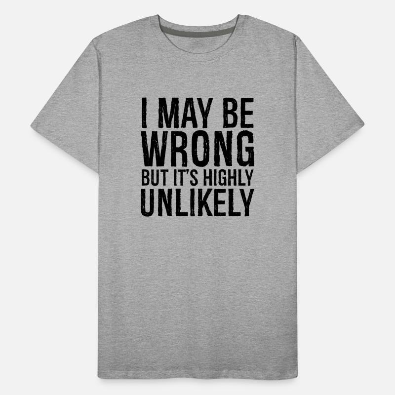 I may be wrong but it's highly unlikely Männer Premium Bio T-Shirt