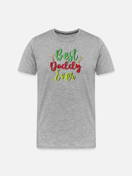 Best Daddy Ever - Men's Premium Organic T-Shirt - heather grey