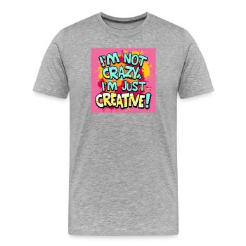Ich bin nicht verrückt ich bin nur kreativ - Männer Premium Bio T-Shirt - Grau meliert - Vorne - Damien (186cm)