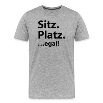 Sitz Platz egal - Männer Premium Bio T-Shirt - Grau meliert - Vorne - Damien (186cm)